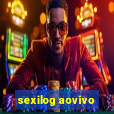 sexilog aovivo